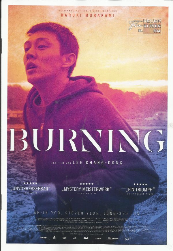 534: Burning ( Lee Chang-dong ) Yoo Ah-in, Steven Yeun, Jun Jong-seo, Kim Soo-Kyung, Choi Seung-ho, Mun Seong-kun, Min Bok-gi, Lee Soo-Jeong, Ban Hye-ra, Cha Mi-Kyung, Lee Bong-ryeon, Jang Wonhyeong, Jean Seok-Chan, Lee Joong-ok, Ok Ja-Yeon