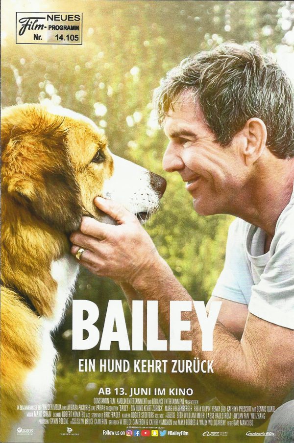14105: Bailey- Ein Hund kehrt zurück ( Gail Mancuso ) Josh Gad, Dennis Quaid, Kathryn Prescott, Marg Helgenberger, Betty Gilpin, Henry Lau, Abby Ryder Fortson, Ian Chen, Emma Volk, Johnny Galecki, Jake Manley, Daniela Barbosa, Conrad Coates, Arlene Duncan