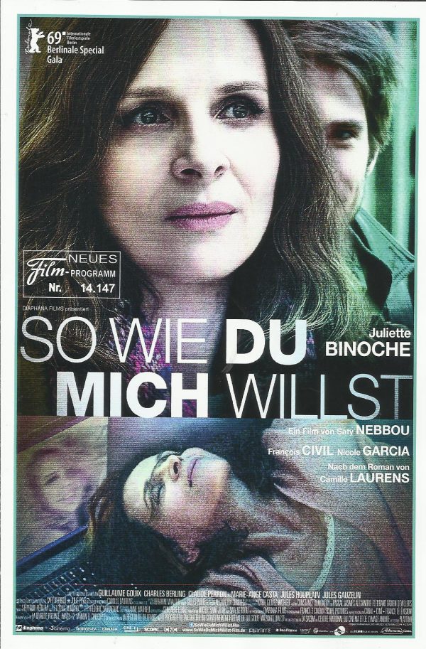 14147: So wie du mich willst ( Safy Nebbou ) Juliette Binoche, Nicole Garcia, Francois Civil, Marie-Ange Casta, Guillaume Gouix, Charles Berling, Jules Houplain, Jules Gauzelin, Francis Leplay, Pierre Giraud, Sonia Mohammed Cherif, Francois Genty, Claude
