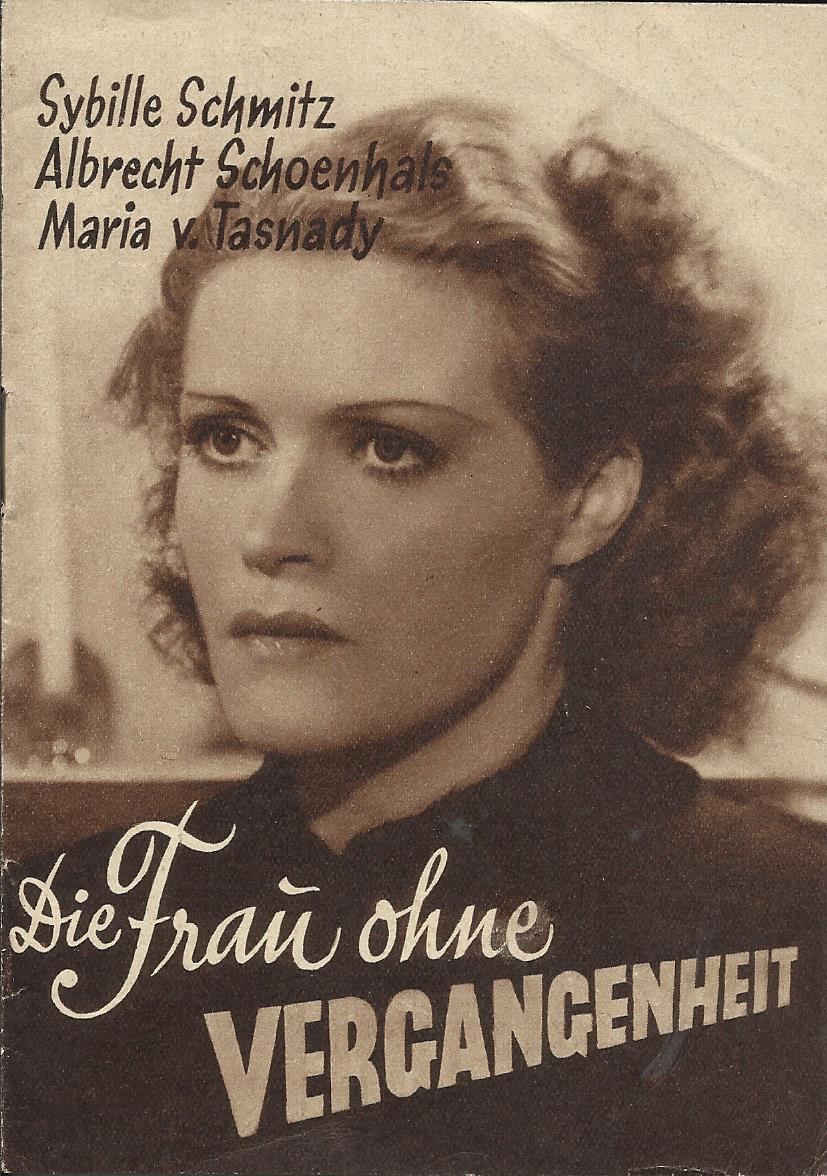Die Frau ohne Vergangenheit ( Nunzio Malasomma ) Sybille Schmitz, Albrecht Schoenhals, Hans Leibelt, Hansi Arnstaedt, Maria von Tasnady, Bernhard Minetti, Paul Bildt, Hans Zesch-Ballot, Rudolf Schündler, Erwin Biegel, Paul Otto, Dorit Kreysler, Margarete