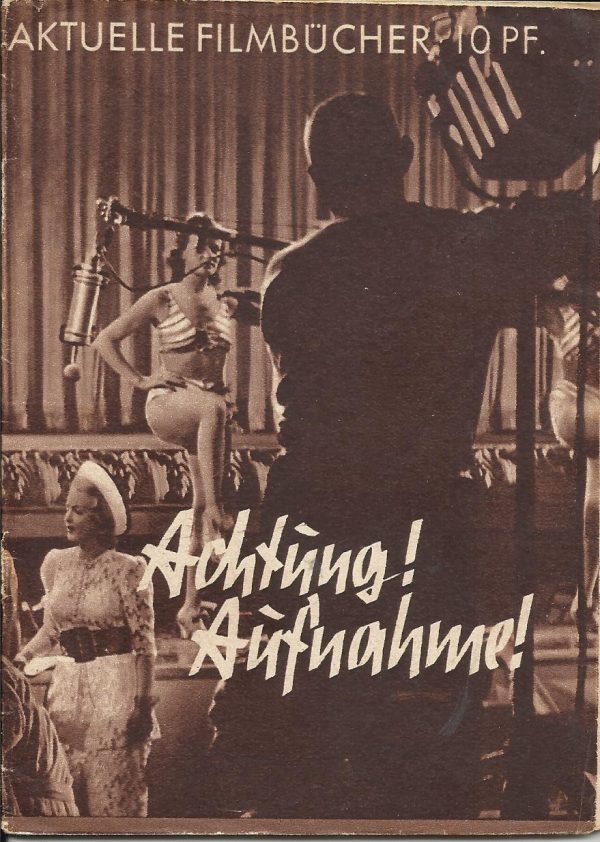 001: Achtung ! Aufnahme ! ( Max Weinheber ) Magda Schneider, Albert Matterstock, Heinz Rühmann, Camilla Horn, Emil Jannings, Kristina Söderbaum, Gustaf Gründgens, Carola Höhn, Olga Tschechowa,