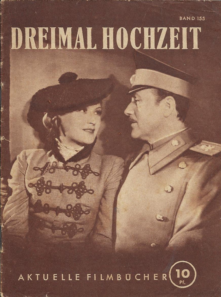155: Dreimal Hochzeit ( Geza von Bolvary ) Marte Harell, Willy Fritsch, Hedwig Bleibtreu, Theo Lingen, Theodor Dannegger, Alfred Neugebauer, Rosa Albach Retty, Hermann Brix,