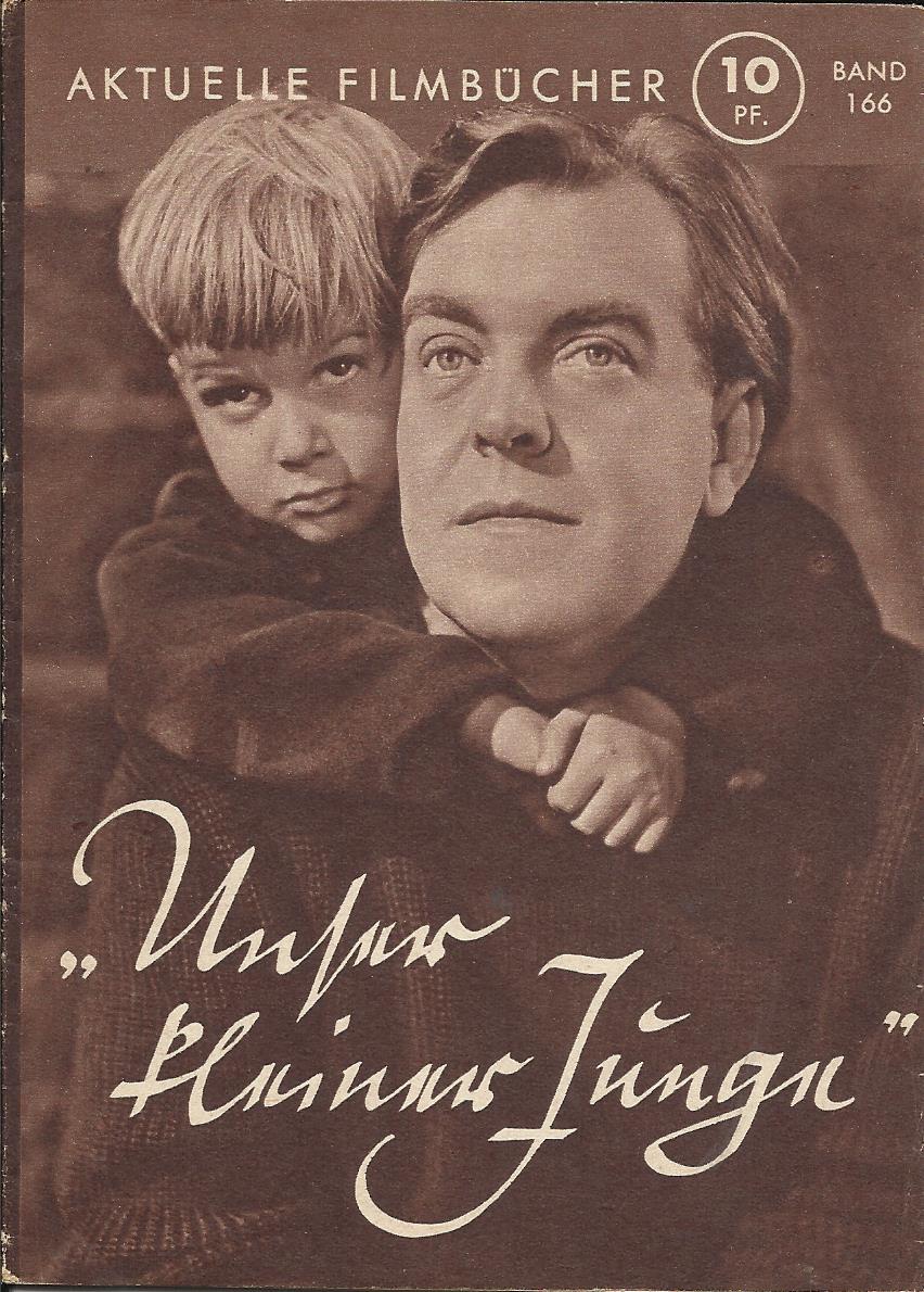 166: Unser kleiner Junge ( B. Barlog ) Hermann Speelmans, Hilde Jansen, Ernst von Klipstein, Ernst Waldow, Lotte Koch, Jessie Vihrog, Paul Westermeier, Max Gülstorff,