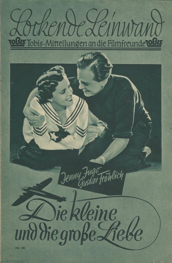 046: Die kleine und die große Liebe ( Ulrich Bettac ) Jenny Jugo, Gustav Fröhlich, Annemarie Steinsieck, Maria Koppenhöfer, Leitbelt, Godden, Hadank