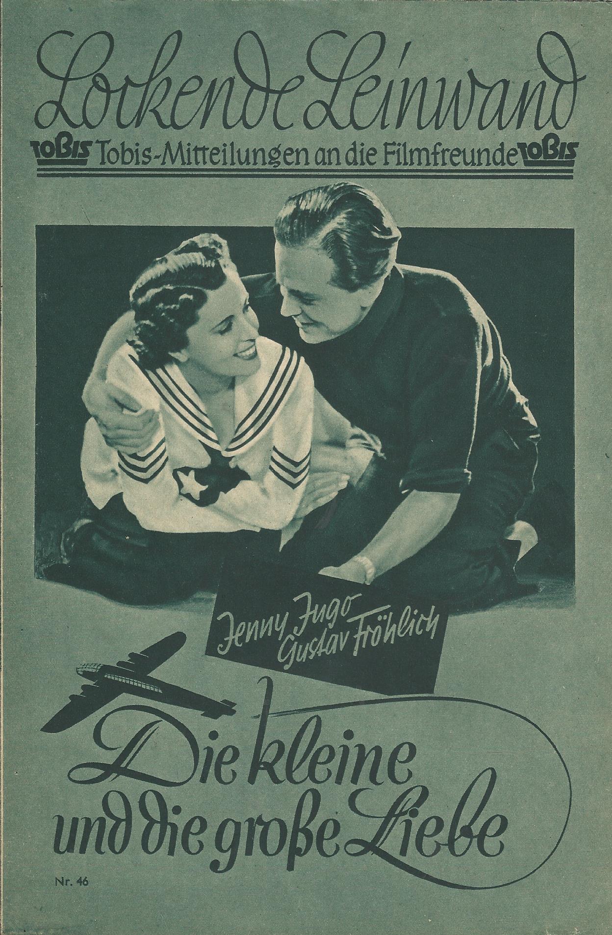 046: Die kleine und die große Liebe ( Ulrich Bettac ) Jenny Jugo, Gustav Fröhlich, Annemarie Steinsieck, Maria Koppenhöfer, Leitbelt, Godden, Hadank