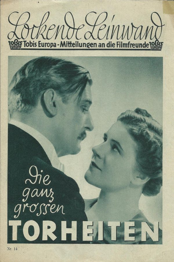 014: Die ganz grossen Torheiten ( Carl Froelich ) Paula Wessely, Rudolf Forster, Hilde Wagener, Gustav Waldau, Hedwig Bleibtreu, Egon von Jordan, Bruno Hübner, Hans Olden, Gretl Theimer, Kurt Meisel, Karl Hellmer, Georges Boulanger