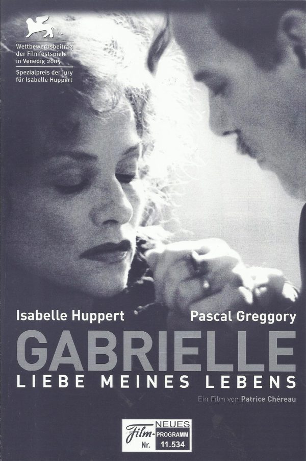11534: Gabrielle - Liebe meines Lebens ( Patrice Chereau ) Isabelle Huppert, Pascal Greggory, Claudia Coli, Thierry Hancisse, Chantal Neuwirth, Thierry Fortineau, Louise Vincent, Clement Hervieu-Leger, Nicolas Moreau, Xavier Lafitte, Rinaldo Rocco, Mai Da
