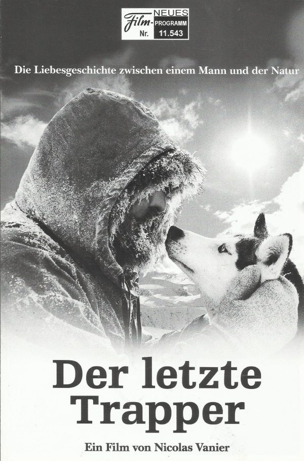 11543: Der letzte Trapper ( Nicolas Vanier ) Norman Winther, May Loo, Alex Van Bibber, Ken Bolton, Danny Denison, Robert Lafleur, Alena Lemaire, Christopher Lewis, Roy Ness, Kaori Toregai