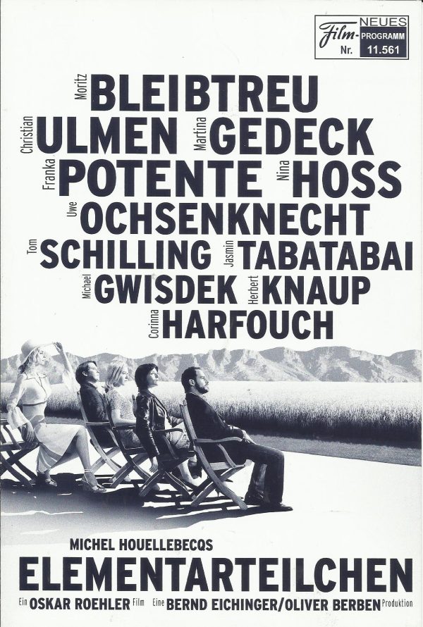 11561: Elementarteilchen ( Oskar Roehler ) Moritz Bleibtreu, Christian Ulmen, Martina Gedeck, Frank Potente, Nina Hoss, Uwe Ochsenknecht, Corinna Harfouch, Ulrike Kriener, Jasmin Tabatabai, Michael Gwisdek, Herbert Knaup, Tom Schilling, Thomas Drechsel, N