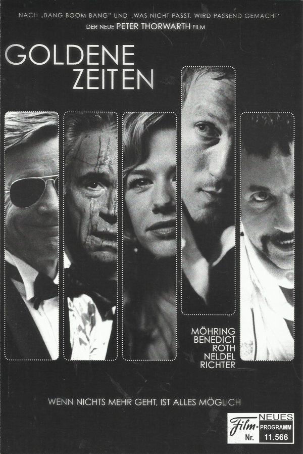 11566: Goldene Zeiten ( Peter Thorwarth ) Wolan Wike Möhring, Dirk Benedict, Wolf Roth, Ludger Pistor, Brigit Stein, Alexandra Neldel, Christian Kahrmann, Raf Richter, Hans-Martin Stier, Sabrina White, Loretta Stern, Mark Zak, Gennadi Vengerow