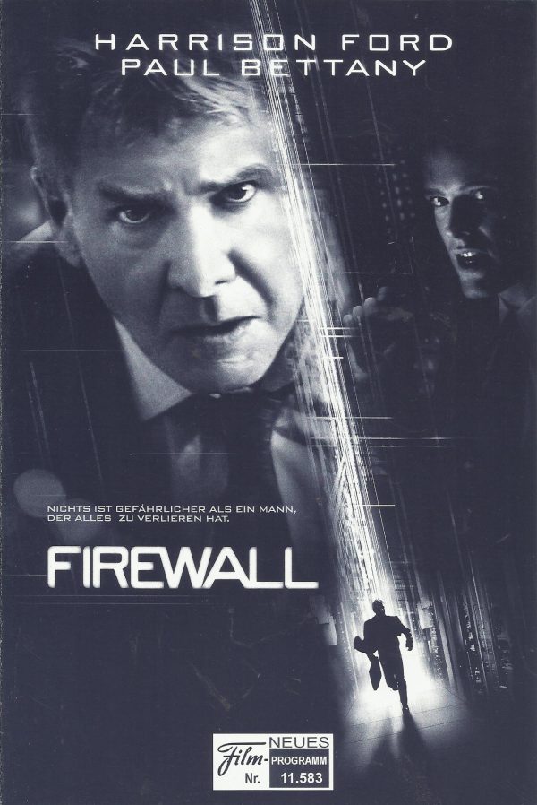 11583: Firewall ( Richard Loncraine ) Harrison Ford, Paul Bettany, Virginia Madsen, Mary Lynn Rajskub, Robert Patrick, Robert Foster, Alan Arkin, Vincent Gale, Matthew Currie Holmes, Carly Schroeder, Jimmy Bennett, Nikolaj Coster-Waldau, Vince Vieluf