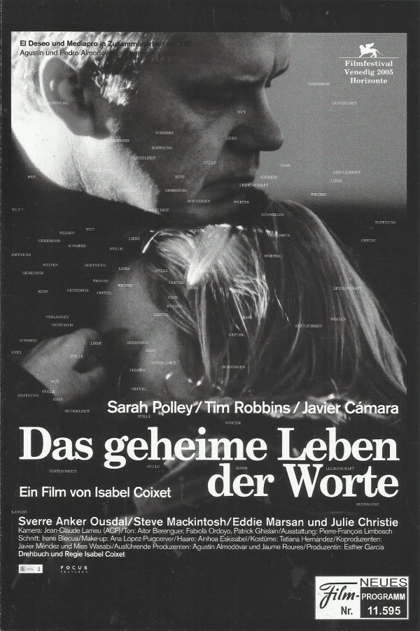 11595: Das geheime Leben der Worte ( Isabel Coixet ) Sarah Polley, Tim Robbins, Javier Camara, Sverre Anker Ousdal, Steven Mackintosh, Eddie Marsan, Julie Christie, Daniel Mays, Dean Lennox Kelly, Danny Cunningham, Reg Wilson, Emmanuel Idowu