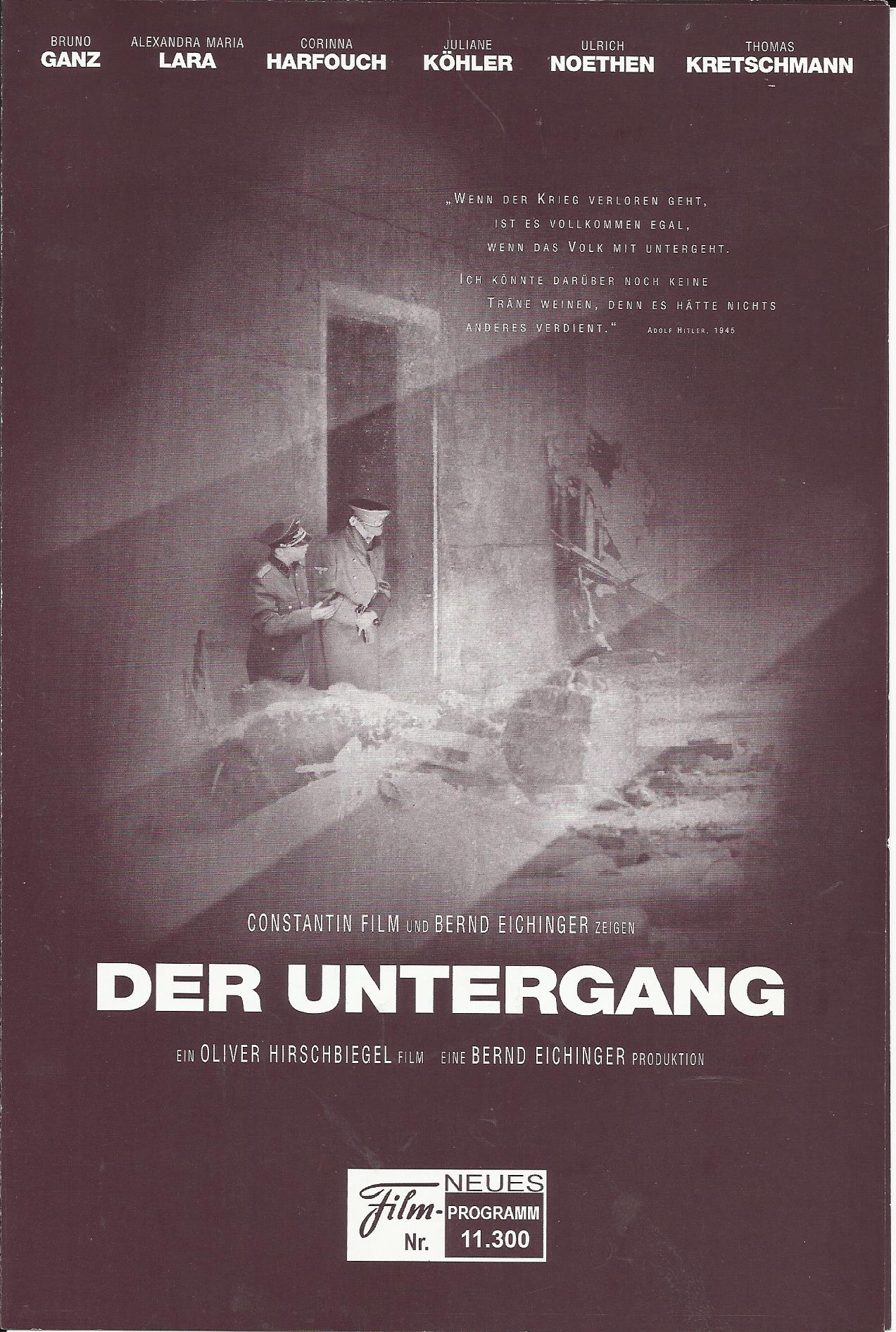 11300: Der Untergang ( Bernd Eichinger ) Bruno Ganz, Alexandra Maria Lara, Corinna Harfouch, Ulrich Matthes, Juliane Köhler, Heino Ferch, Christian Berkel, Matthias Habich, Michael Mendl, Andre Hennicke, Ulrich Noethen, Thomas Kretschmann, Birgit Mini