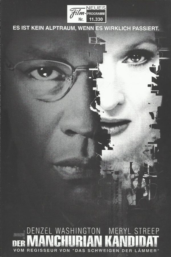11330: Der Manchurian Kandidat ( Jonathan Demme ) Denzel Washington, Meryl Streep, Liev Schreiber, Jon Voight, Kimberly Elise, Jeffrey Wright, Ted Levine, Bruno Ganz, Simon McBurney, Vera Farmiga, Robyn Hitchcock, Miguel Ferrer