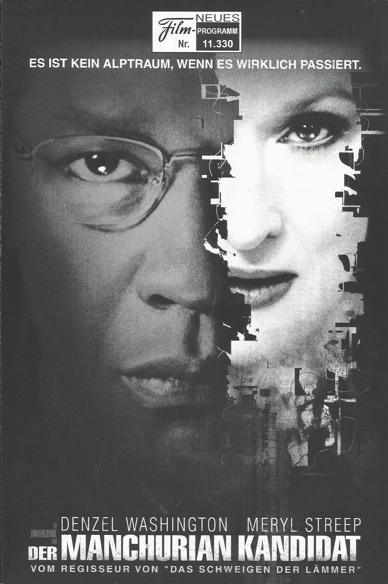 11330: Der Manchurian Kandidat ( Jonathan Demme ) Denzel Washington, Meryl Streep, Liev Schreiber, Jon Voight, Kimberly Elise, Jeffrey Wright, Ted Levine, Bruno Ganz, Simon McBurney, Vera Farmiga, Robyn Hitchcock, Miguel Ferrer