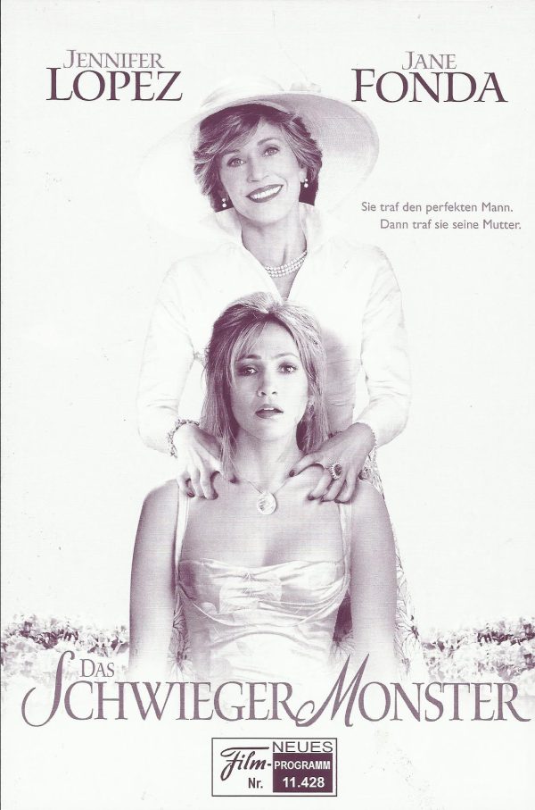 11428: Das Schwieger Monster ( Robert Luketic ) Jennifer Lopez, Jane Fonda, Michael Vartan, Wanda Sykes, ElaineStritch, Adam Scott, Monet Mazur, Annie Parisse, Will Arnett