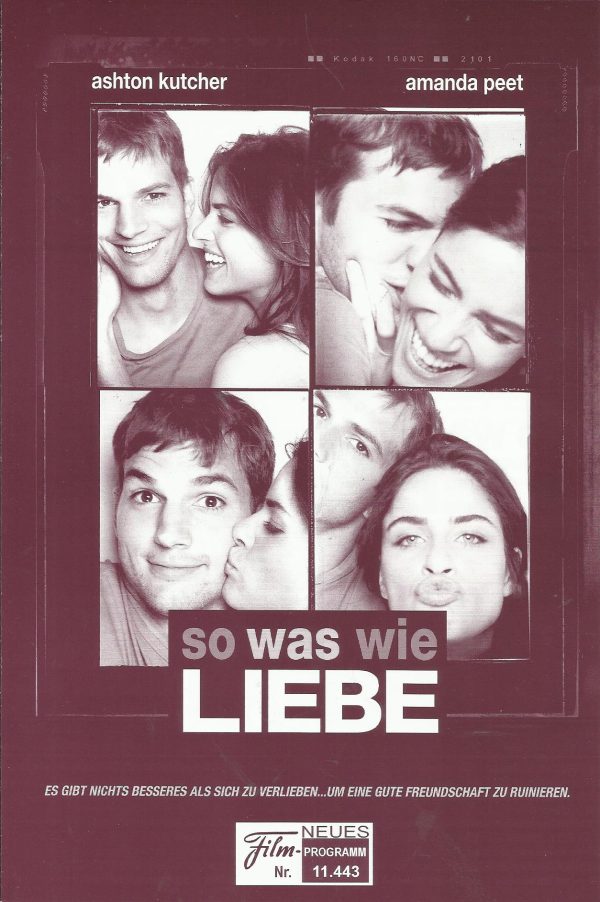 11443: so was wie Liebe ( Nigel Cole ) Ashton Kutcher, Amanda Peet, Kathryn Hahn, Kal Penn, Ali Larter, Taryn Manning, Gabriel Mann, Jeremy Sisto