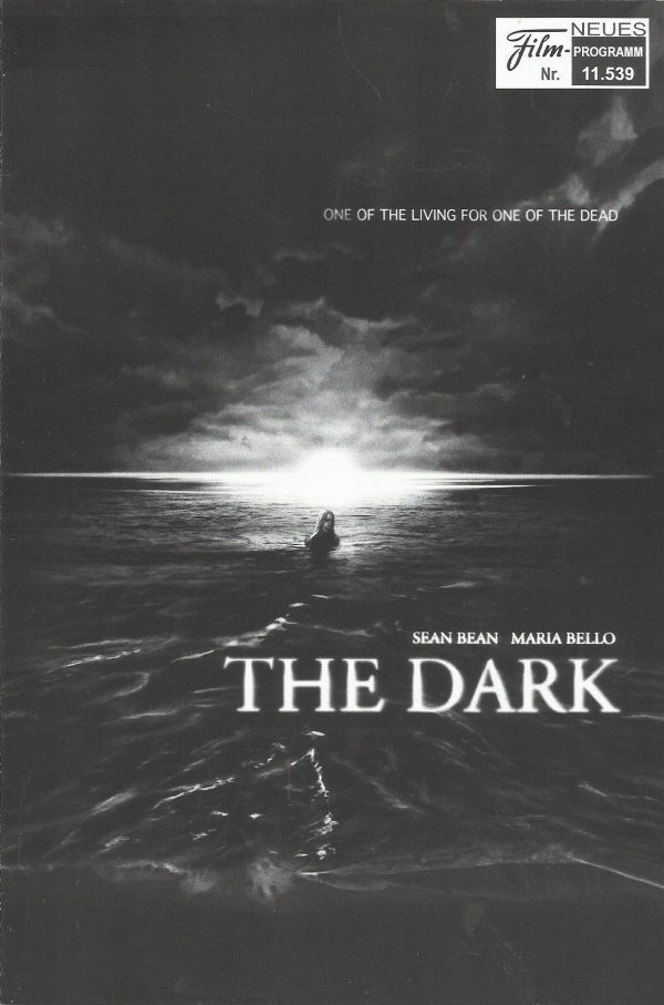 11539: The Dark ( John Fawcett ) Maria Bello, Sean Bean, Maurice Roeves, Sophie Stuckey, Abigal Stone, Ricard, Elwyn,