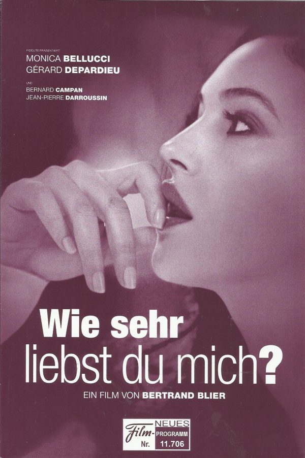 11706: Wie sehr liebst du mich ? ( Bertrand Blier ) Monica Bellucci, Bernard Campan, Gerard Depardieu, Jean-Pierre Darroussin, EdouardBaer, Farida Rahouadj, Sarah Forestier, Michel Vuillermoz, Francois Rollin, Bertrand Blier
