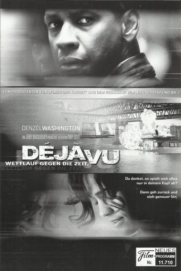 11710: Dejavu ( Tony Scott ) Denzel Washington, Paula Patton, Val Kilmer, James Caviezel, Adam Goldberg, Elden Henson, Erika Alexander, Bruce Greenwood, Rich Hutchman, Matt Craven, Donna Scott, Elle Fanning, Brian Howe, Enrique Castillo, Mark Phinney, Sho