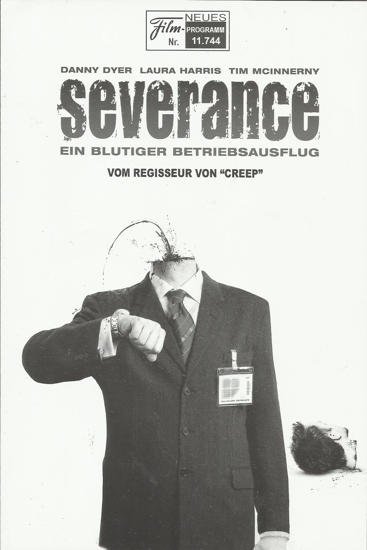 11744: Severance ein blutiger Betriebsausflug ( Christopher Smith ) Danny Dyer, Laura Harris, Tim McInnerny, Toby Stephens, Claudie Blakley, Andy Nyman, Babou Ceesay, David Gilliam, Juli Drajko, Judit Viktor, Sandor Boros, Levente Törköly, Janos Olah, Att