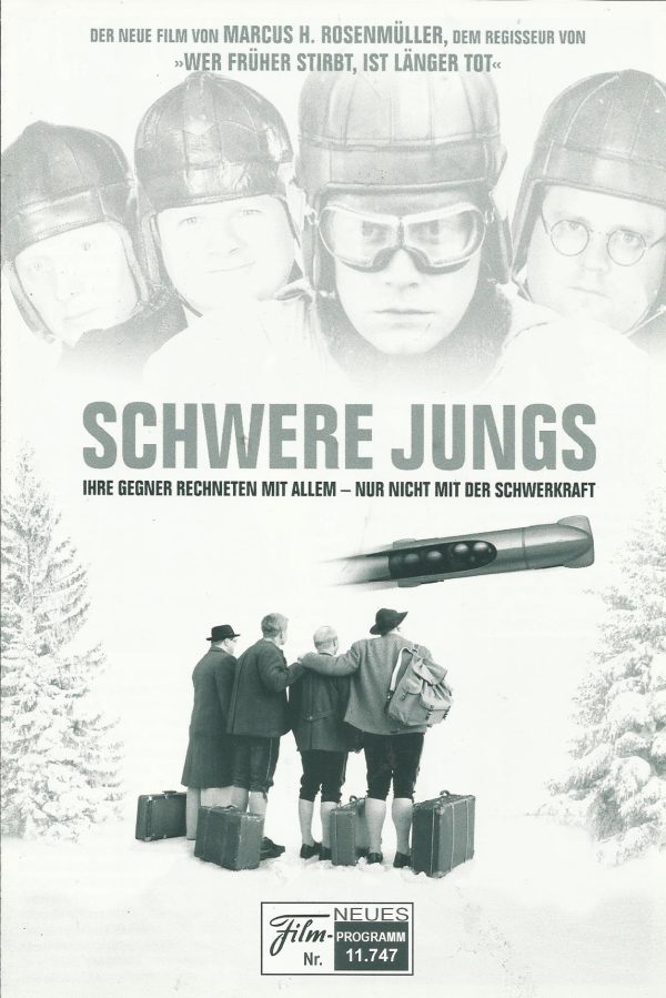 11747: Schwere Jungs ( Marcus H. Rosenmüller ) Sebastian Bezzel, Michael A. Grimm, Simon Schwarz, Antoine Monot Jr., Nicholas Ofczarek, Andreas Harwath, Stefan Betz, Daniel Zillmann, Rike Schmid, Liane Forestieri, Denise Zich, Lisa Maria Potthoff, Basian