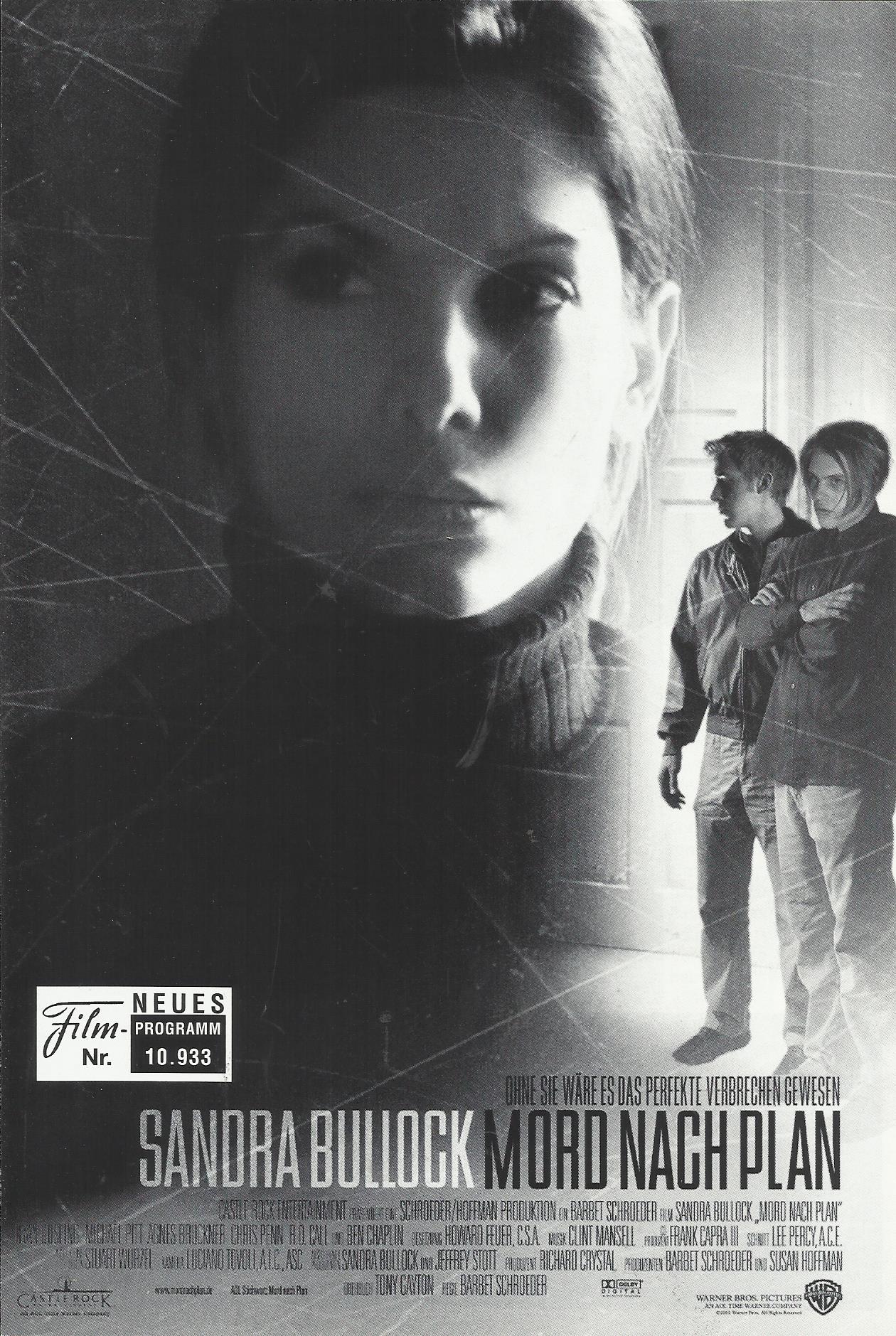 10933: Mord nach Plan ( Barbet Schroeder ) Sandra Bullock, Ben Chaplin, Ryan Gosling, Michael Pitt, Agnes Bruckner, Chris Penn, R. D. Call, Tom Verica, Janni Brenn, John Vickery, Michael Canavan, Krista Carpenter, Jim Jansen, Nancy Osborne