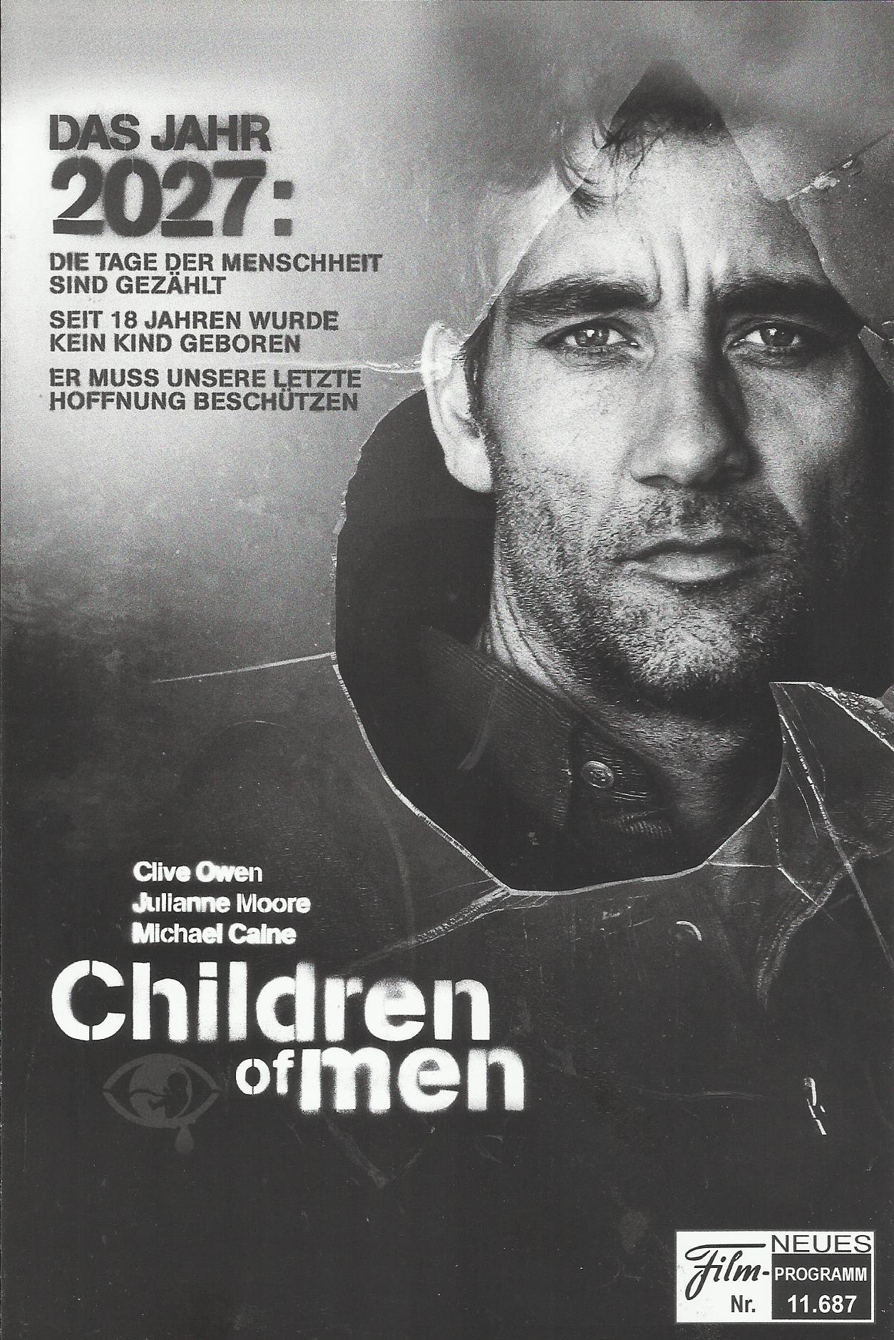 11687: Children of men ( Alfonso Cuaron ) Clive Owen, Clare-Hope Ashitey, Pam Ferris, Chiwetel Ejiofor, Michael Caine, Dana Pelleo, Julianne Moore, Peter Mullan, Charlie Hunnam, Paul Sharma, Danny Huston, Jacek Koman