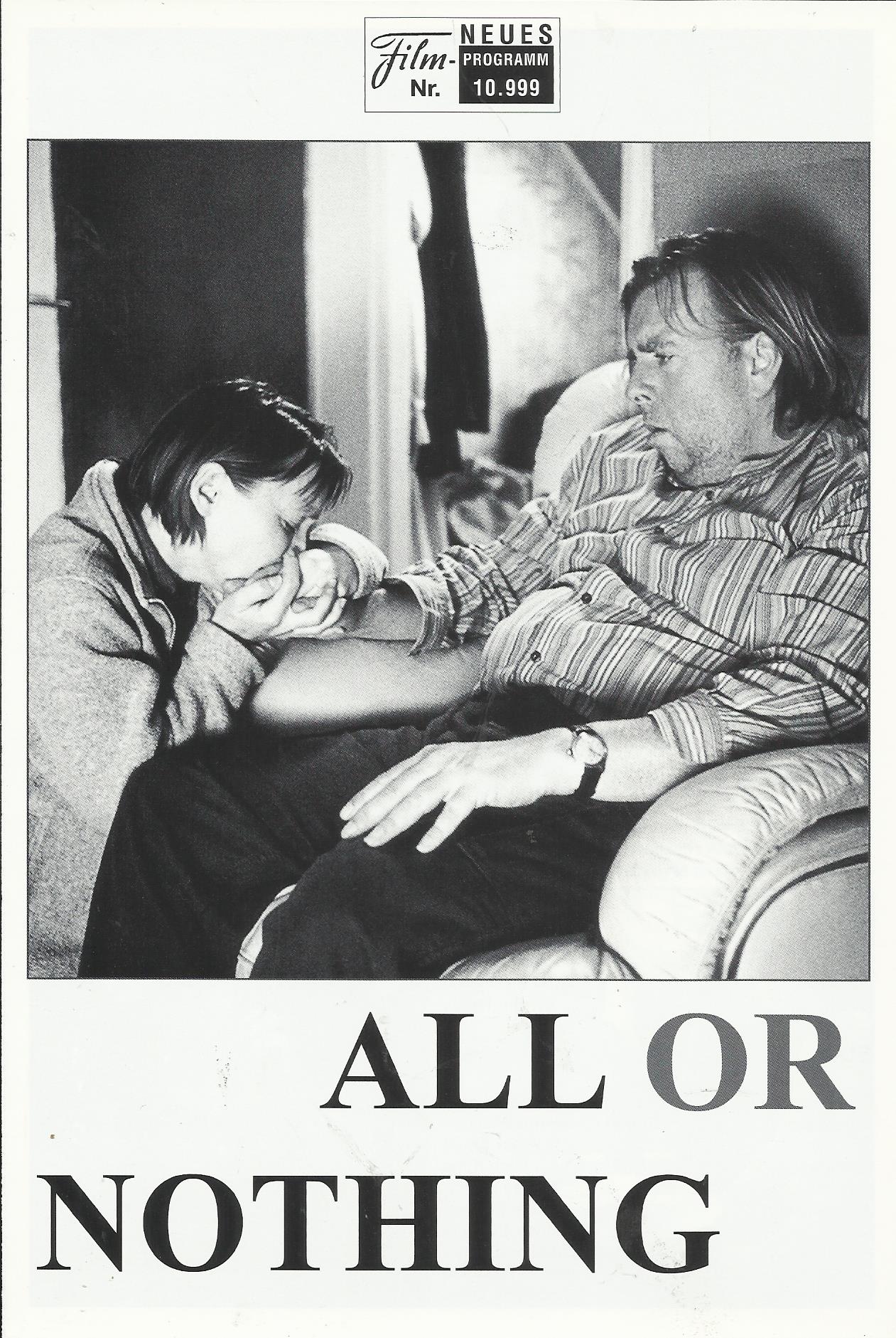 10999: All or Nothing ( Mike Leigh ) Timothy Spall, Lesley Manville, Alison Garland, James Corden, Ruth Sheen, Marion Bailey, Paul Jesson, Sam Kelly, Kathryn Hunter, Sally Hawkins, Helen Coker, Daniel Mays, Ben Crompton, Robert Wilfort, Gary McDonald, Div