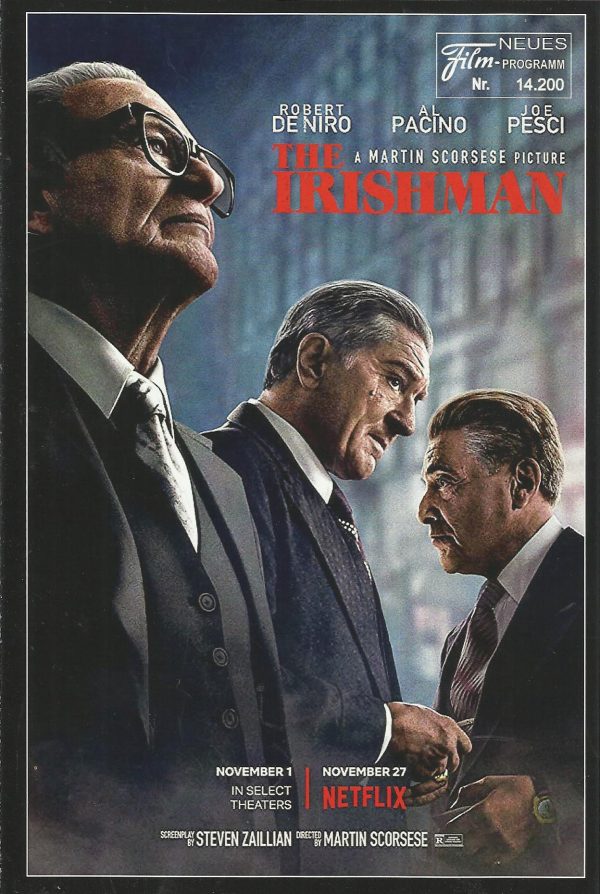 14200: The Irishman ( Martin Scorsese ) Robert De Niro, Jesse Plemons, Al Pacino, Anna Paquin, Joe Pesci, Bobby Cannavale, Stephen Graham, Harvey Keitel, Jack Huston, Kathrine Narducci, Domenick Lombardozzi, Aleksa Palladino, Ray Romano, Sebastian Manisca