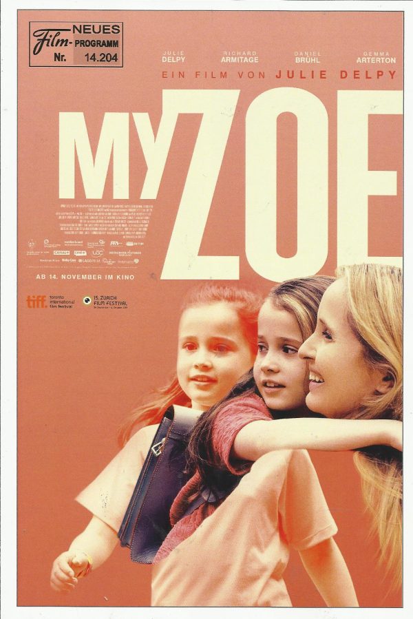 14204: My Zoe ( Julie Delpy ) Sophia Ally, Richard Armitage, Daniel Brühl, Gemma Arterton, Saleh Bakri, Kerem Can, Lindsey Duncan, Julia Effertz, Patrick Güldenberg, Luise Helm, Nicolette Krebitz, Nina Kunzendorf, Tijan Marei, Lucas Prisor, Vladimir Burla