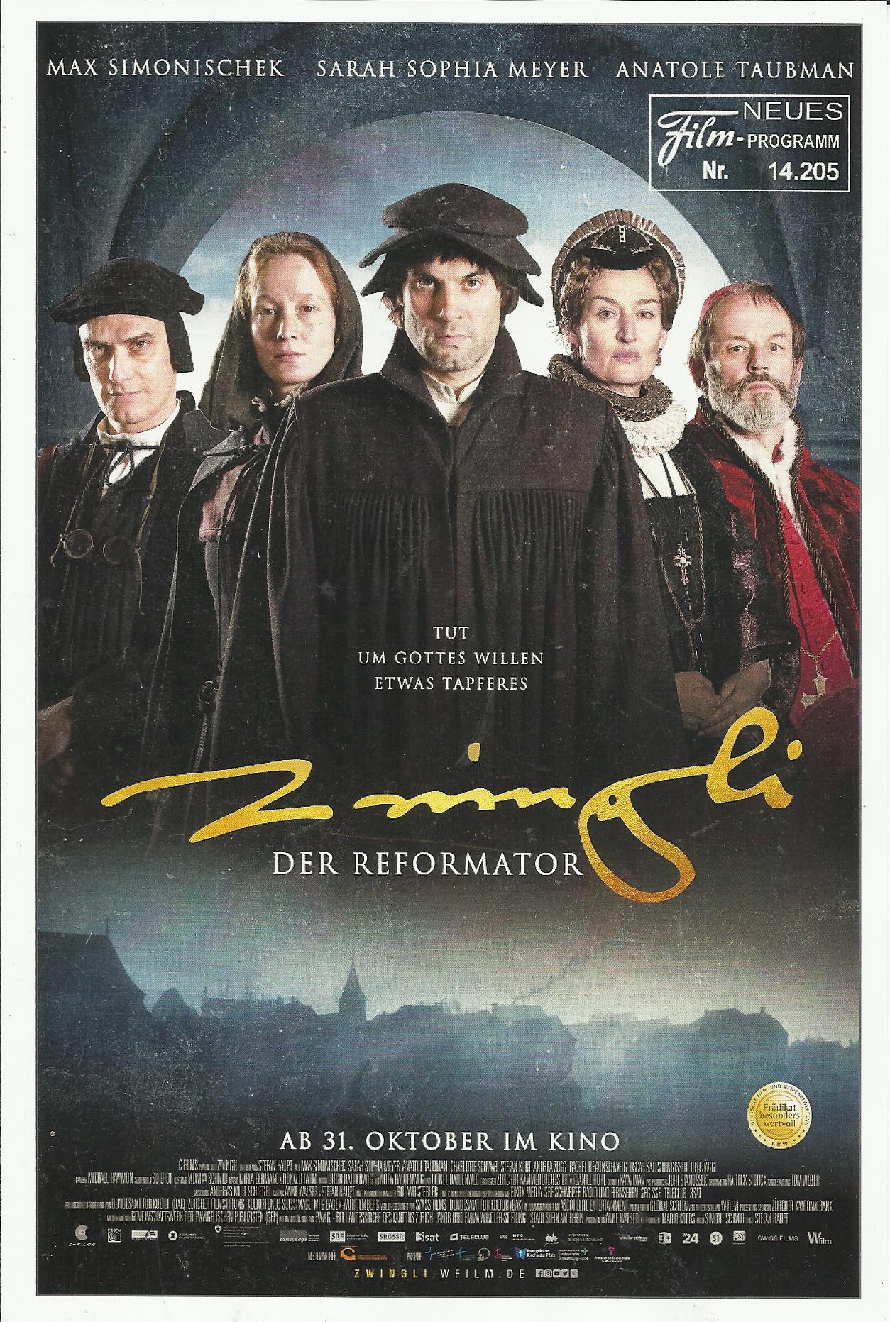 14205: Zwingli Der Reformator ( Stefan Haupt ) Maximilian Simonischek, Sarah Sophia Meyer, Anaole Taubman, Stefan Kurt, Charlotte Schwab, Andrea Zogg, Oscar Bingisser, Rachel Braunschweig, Michael Finger, Aaron Hitz, Ueli Jäggi, Mathis Künzler, Pan Aurel