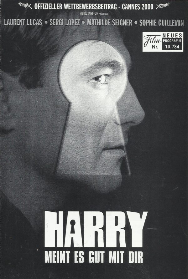 10734: Harry meint es gut mit dir ( Dominik Moll ) Laurent Lucas, Sergi Lopez, Mathilde Seigner, Sophie Guillemin, Laurie Caminata, Lorena Caminata, Victoire de Koster, Dominique Rozan, Liliane Rovere, Michel Fau