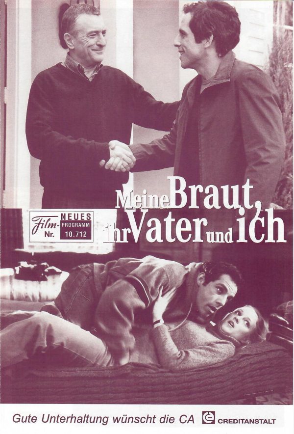 10712: Meine Braut, ihr Vater und ich ( Jay Roach ) Robert De Niro, Ben Stiller, Teri Polo, Blythe Danner, Nicole DeHuff, Jon Abrahams, Tom McCarthy, Phyllis George, James Rebhorn, Owen Wilson