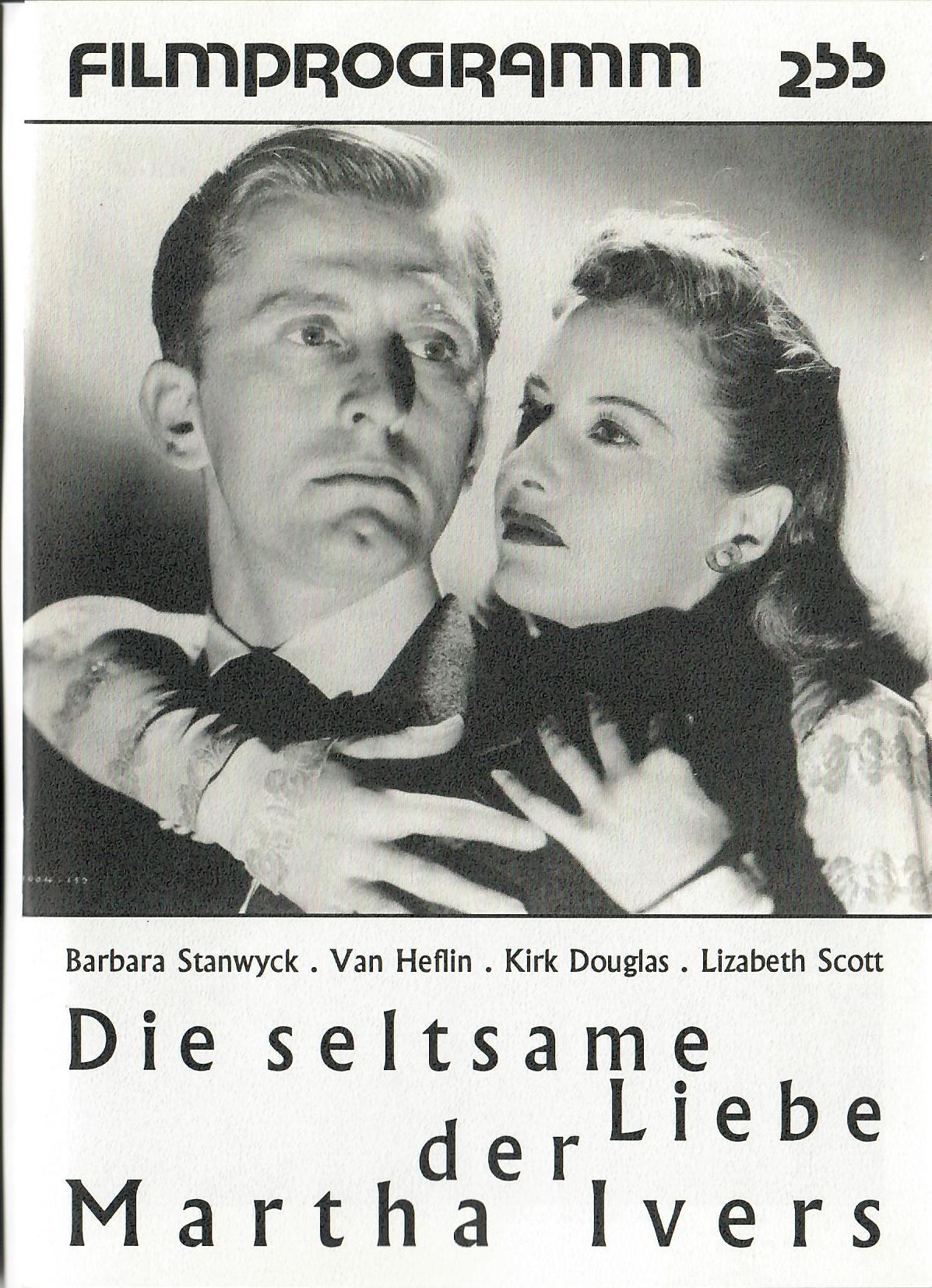 255: Die seltsame Liebe der Martha Ivers ( Lewis Milestone ) Barbara Stanwyck, Van Heflin, Lizabeth Scott, Kirk Douglas, Judith Anderson, Roman Bohnen, Darryl Hickman, Janis Wilson, Ann Doran, Frank Orth,