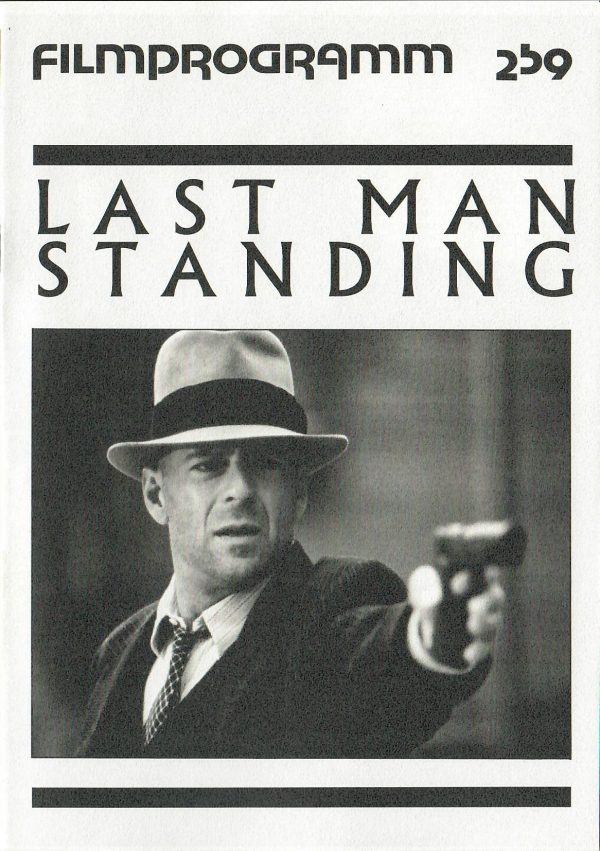 259: Last Man Standing ( Walter Hill ) Bruce Willis, Christopher Walken, Alexandra Powers, David Patrick Kelly, William Sanderson, Karina Lombard, Ned Eisenberg, Michael Imperioli, Bruce Dern, John Paxton,