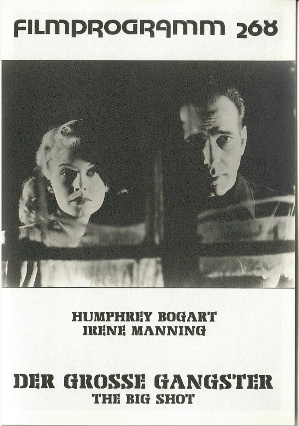 268: Der grosse Gangster ( The Big Shot ) ( Lewis Seiler ) Humphrey Bogart, Irene Manning, Richard Travis, Susan Peters, Stanley Ridges, Minor Watson, Chick Chandler, Joseph Downing,