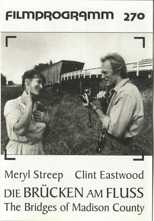 270: Die Brücken am Fluss ( Clint Eastwood ) Clint Eastwood, Meryl Streep, Annie Corley, Victor Slezak, Jim Haynie, Sarah Kathryn Schmitt,