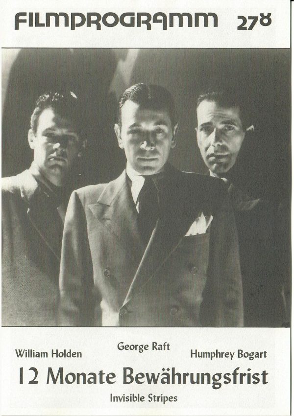 278: 12 Monate Bewährungsfrist ( Invisible Stripes ) ( Lloyd Bacon ) George Raft, Jane Bryan, William Holden, Humphrey Bogart, Flora Robson, Paul Kelly, Lee Patrick, Henry O´Neill,