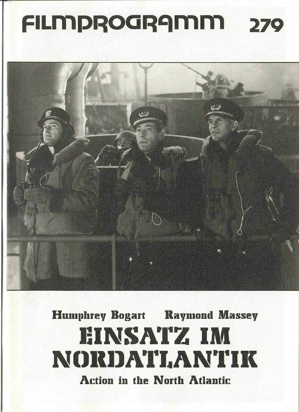 279: Einsatz im Nordatlantik ( Lloyd Bacon ) Humphrey Bogart, Raymond Massey, Alan Hale, Julie Bishop, Ruth Gordon, Sam Levine, Dane Clark, Peter Whitney,
