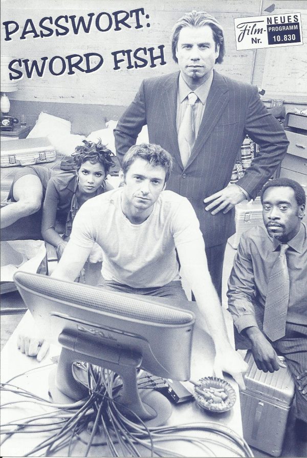 10830: Passwort: Sword Fish ( Dominic Sena ) John Travolta, Hugh Jackman, Halle Berry, Don Cheadle, Sam Shepard, Vinnie Jones, Drea de Matteo, Rudolf Martin, Zach Grenier, Camryn Grimes, Angelo Pagan, Chic Daniel