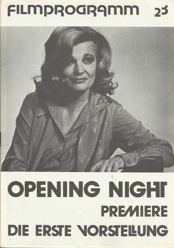 23: Opening Night ( John Cassavetes ) Gena Rowlands, Ben Gazzara, Joan Blondell, Paul Stewart, Zohra Lampert, Laura Johnson, John Tuell, Ray Powers, John Finnegan, Louise Fitch, Fred Draper, Katherine Cassavetes, Lady Rowlands, Sharon van Ivan, Jimmy Chri