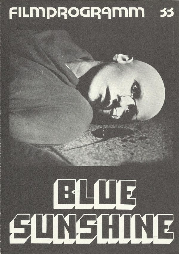 33: Blue Sunshine ( Jeff Lieberman ) Zalman King, Deborah Winters, Mark Goddard, Robert Walden, Charles Siebert, Ann Cooper, Ray Young, Alice Ghostley, Stefan Gierasch, Richard Crystal, Bill Adler, Barbara Quinn, Adriana Shaw, Bill Sorrells, Jeffry Druce,