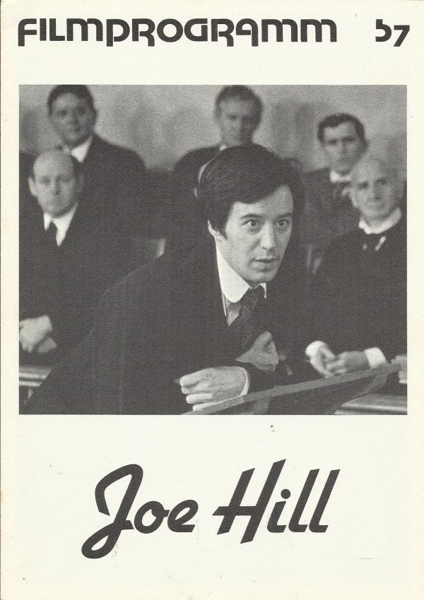 57: Joe Hill ( Bo Widerberg ) Thommy Berggren, Anja Schmidt, Kelvin Malave, Evert Anderson, Cathy Smith, Sven Sjolander, Hasse Persson, David Moritz, Richard Weber, Joel Miller, Robert Faeder, Michael Logan, Wendy Geier, Franco Molinari, Liska March