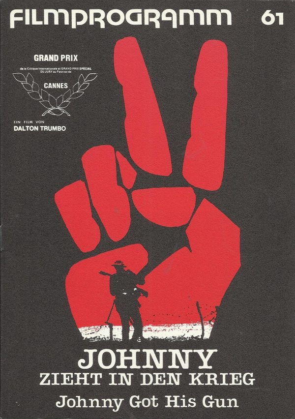 61: Johnny got his Gun ( Dalton Trumbo ) Timothy Bottoms, Jason Robards, Marsha Hunt, Diane Varsi, Donald Sutherland, Kathy Fields, Charles McGraw, Donald Barry, Craig Bovia, Peter Brocco, Judy Howard Chaikin, Kendell Clarke, Eric Christmas, Robert Easton