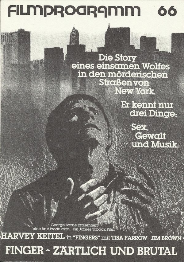 66: Finger - Zärtlich und Brutal ( James Toback ) Harvey Keitel, Tisa Farrow, Jim Brown, Michael V. Gazzo, Marian Seldes, Danny Aiello, Ed Marinaro, Georgette Muir, Tanya Roberts, Carol Francis, Lenny Montana, Vasco Vallandares, Anthony Sirico, Tom Signo