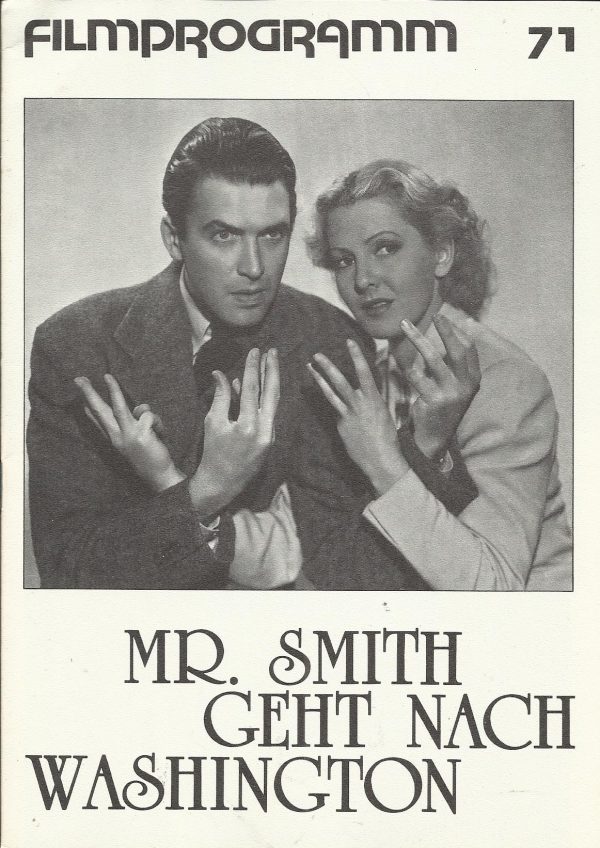71: Mr. Smith geht nach Washington ( Frank Capra ) James Stewart, Jean Arthur, Claude Rains, Edward Arnold, Guy Kibbee, Thomas Mitchell, Eugene Pallette, Beulah Bondi, H. B. Warner, Harry Carey, Astrid Allwyn, Ruth Donnelly, Grant Mitchell, Porter Hall, P
