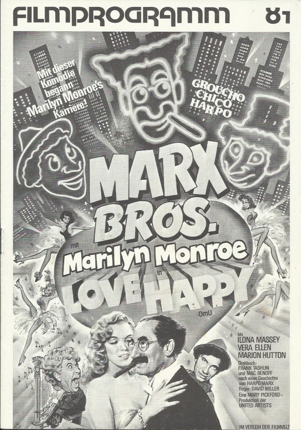 81: Love Happy ( David Miller ) Harpo Marx, Chico Marx, Groucho Marx, Marilyn Monroe, Vera-Ellen, Ilona Massey, Marion Hutton, Raymond Burr, Bruce Gordon, Melville Cooper, Leon Belasco, Paul Valentine, Eric Blore, Marilyn Monroe