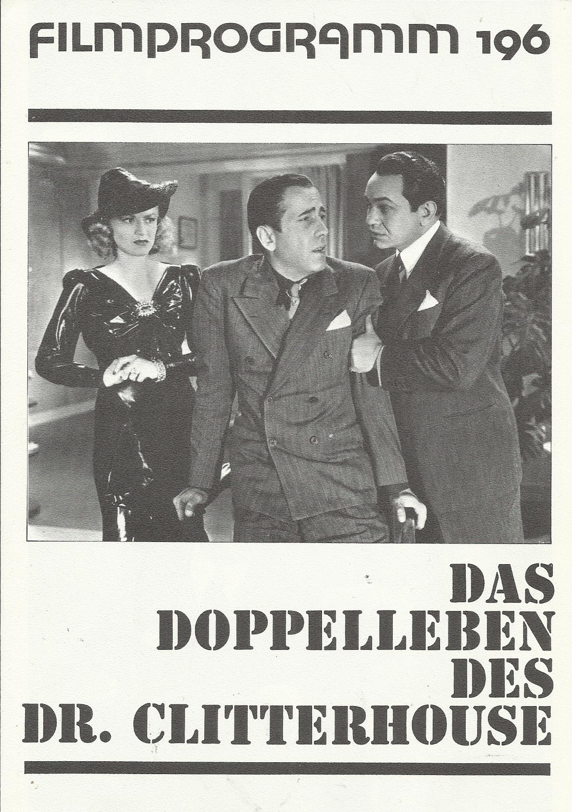 196: Das Doppelleben des Dr. Clitterhouse ( Anatole Litvak ) Edward G. Robinson, Claire Trevor, Humphrey Bogart, Donald Crisp, Gale Page, Allen Jenkins, Maxie Rosenbloom, Bert Hanlon, Curt Bois, Ward Bond, Vladimir Sokoloff, Billy Wayne, Henry O´Neill, Jo