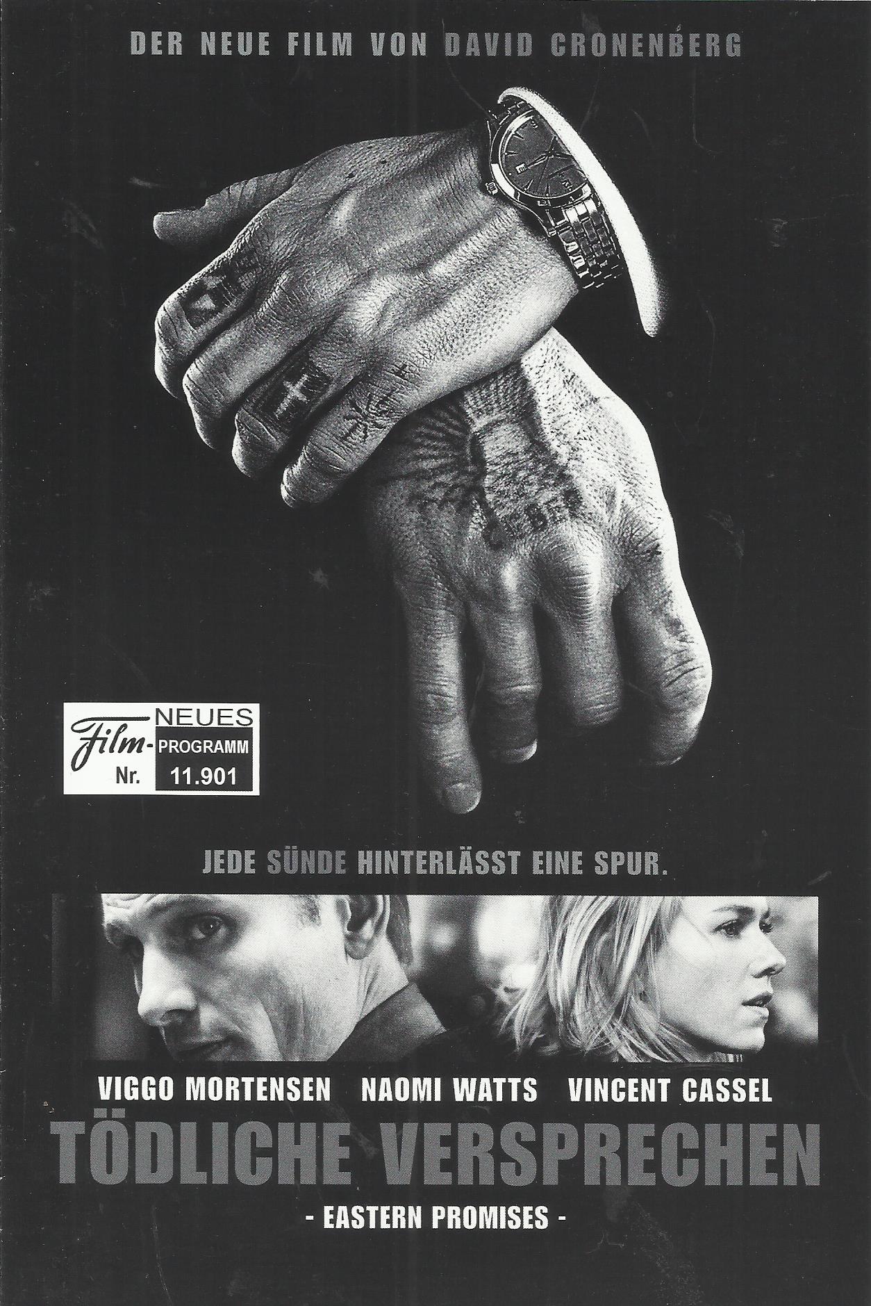 11901: Tödliche Versprechen ( David Cronenberg ) Viggo Mortensen, Naomi Watts, Vincent Cassel, Armin Mueller-Stahl, Sinead Cusack, Jerzy Skolimowski, Josef Altin, Mina E. Mina, Aleksander Mikic, Sarah Jeanne Labrosse, Josef Altin, Aleksandar Mikic, Shanno